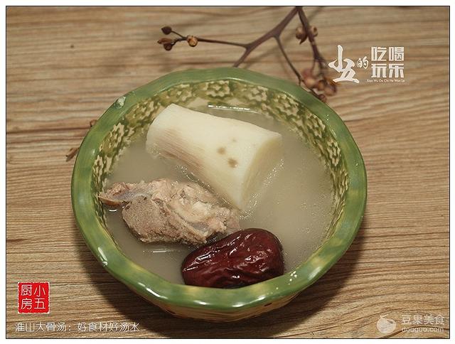 æ·®å±±å¤§éª¨æ±¤ï¼å¥½é£æå¥½æ±¤æ°´